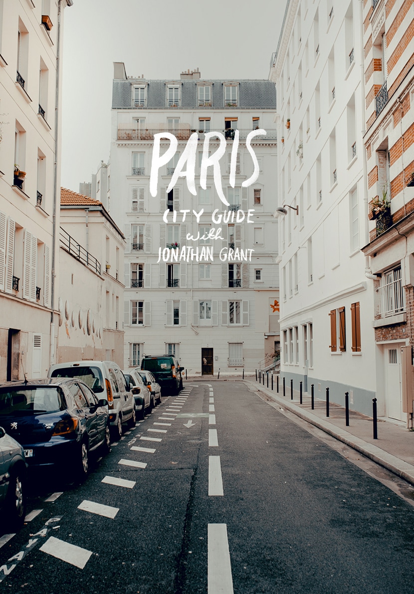 A Paris City Guide with Jonathan Grant | The Fresh Exchange
