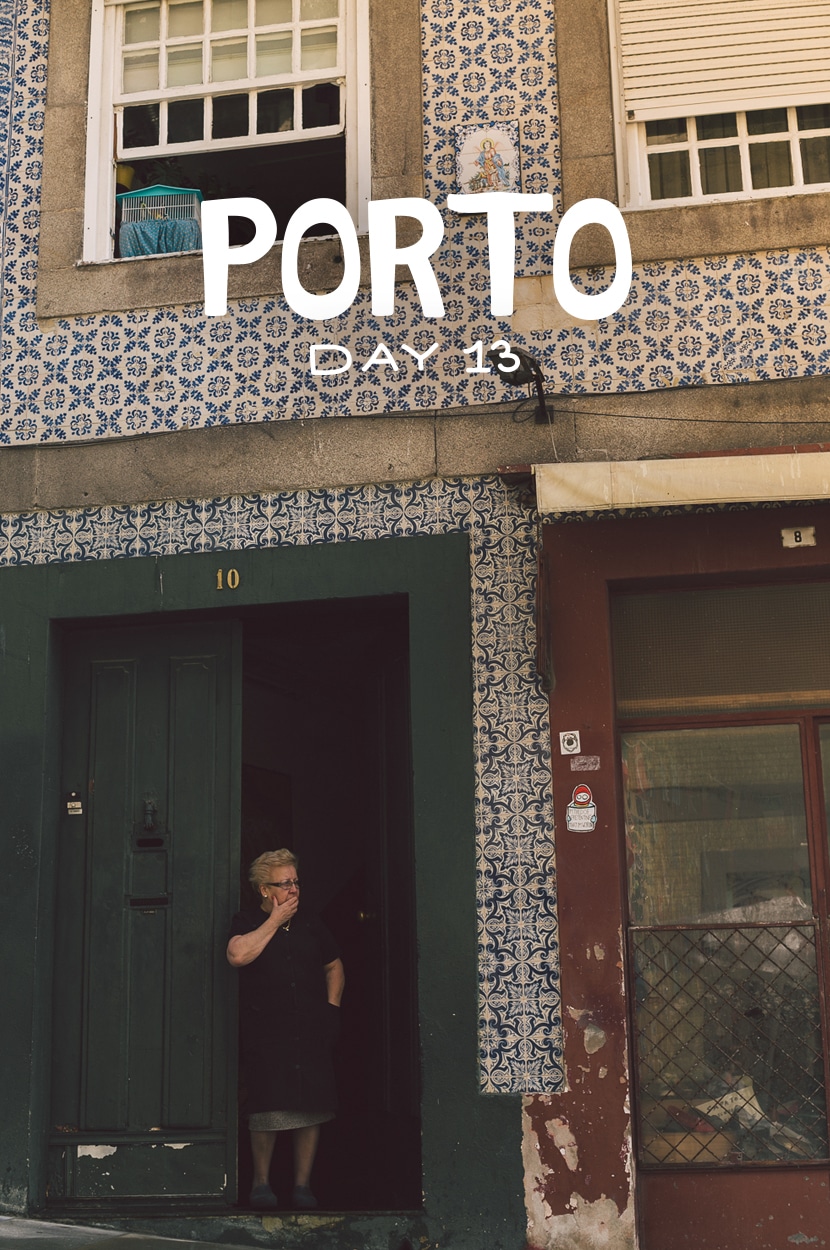 Porto, Portugal: Day 13