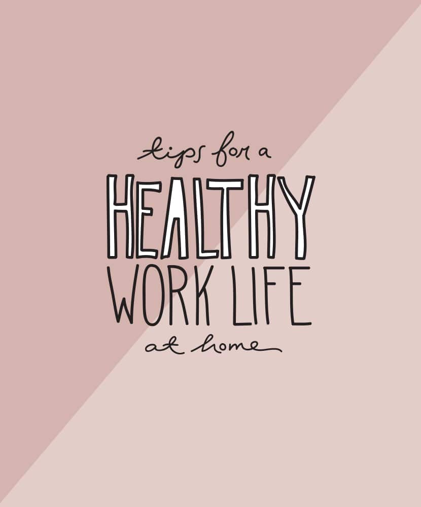 5 Tips for a Healthy Work Life at Home