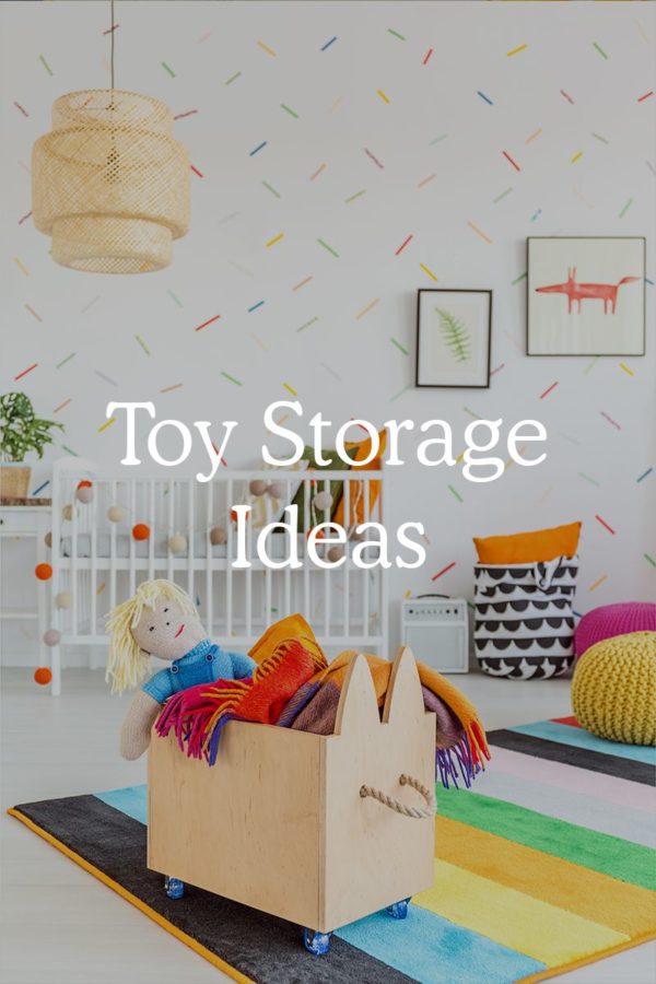 16 Easy Toy Storage Ideas And Tips Kids Will Love - Fresh Exchange